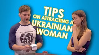 Tips on Attracting a Ukrainian Woman [upl. by Ynnaffit]