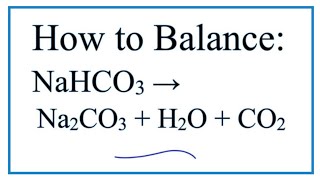 How to Balance NaHCO3  Na2CO3  H2O  CO2 [upl. by Aicinet]