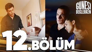 Güneşi Beklerken 12 Bölüm [upl. by Garihc]