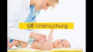 UUntersuchungen U8Untersuchung [upl. by Sokim859]