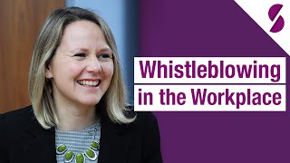 Whistleblowing in the Workplace  What you Need to Know [upl. by Wobniar]