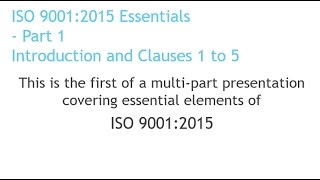 ISO 90012015 Essentials Part 1 [upl. by Witcher108]