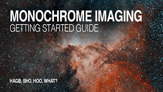 Monochrome Astrophotography An Introductory Guide [upl. by Yila]