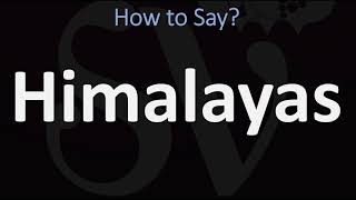 How to Pronounce Himalayas CORRECTLY [upl. by Aniger]