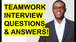 TEAMWORK Interview Questions amp Answers [upl. by Hermine]