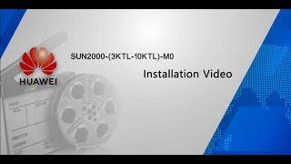 SUN2000 3KTL10KTLM0 Installation Video [upl. by Draner67]