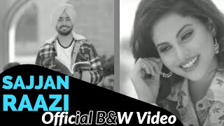 Sajjan Raazi  Official BampW Video  Satinder Sartaaj  Jatinder Shah  Latest Punjabi Songs 2020 [upl. by Sirad167]