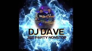 Dj Dave 2021 Party NonStop [upl. by Amandie]