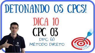 Dica 10  Demonstração dos Fluxos de Caixa CPC 03  Método Direto [upl. by Huskey]