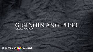 Gisingin Ang Puso  Liezel Garcia Lyrics [upl. by Thema]