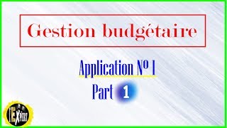 Gestion budgétaire  Application n° 1 Part 12 [upl. by Tiga45]