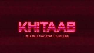 Khitaab  Talha Anjum  Rap Demon  Talhah Yunus  Prod By Farasat Anees [upl. by Hugh]