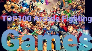 Top 100 Best Fighting Arcade Games of all time [upl. by Sheppard]