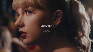 taylor swift  delicate slowed  reverb [upl. by Madlin]