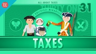 Taxes Crash Course Economics 31 [upl. by Anivram667]