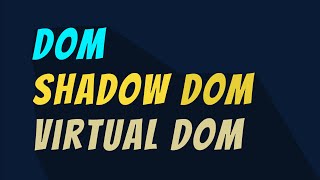 What is DOM Shadow DOM and Virtual DOM [upl. by Arabrab]