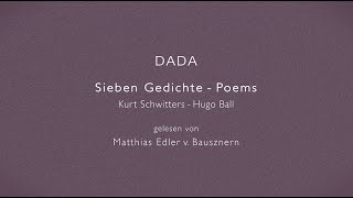 DADA Sieben Gedichte – Poems von Kurt Schwitters und Hugo Ball [upl. by Renato]