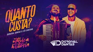 Dorgival Dantas e Léo Santana – Quanto Custa  DVD Minha Música Nossa História [upl. by Emma321]