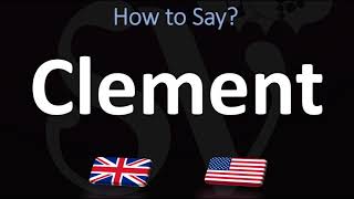 How to Pronounce Clement CORRECTLY [upl. by Haimrej]