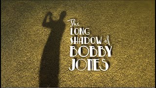 The Long Shadow of Bobby Jones  GPB Documentaries [upl. by Birdt]