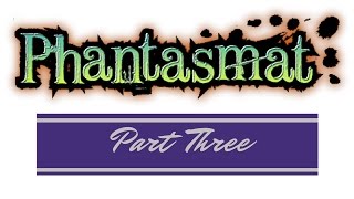 Lets Play  Phantasmat  Part 3 [upl. by Eiramllij901]