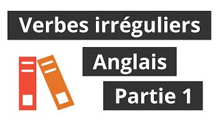 Verbes Irréguliers Anglais  Partie 1 [upl. by Muslim85]