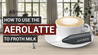 How To Use the AeroLatte To Froth Milk [upl. by Euqinorev]