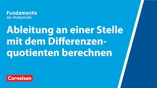 Ableitung mit dem Differenzenquotienten berechnen  Fundamente der Mathematik  Erklärvideo [upl. by Reichert]