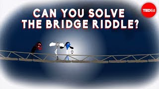 Can you solve the bridge riddle  Alex Gendler [upl. by Thorsten]