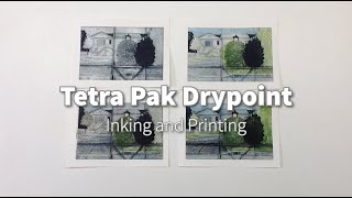 Drypoint Printmaking Tetra Pak Drypoint Inking and Printing [upl. by Aubreir555]