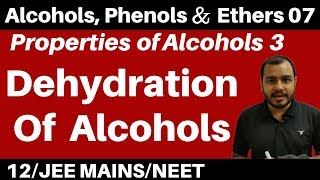 Alcohols Phenolsn Ethers 07 II Properties Of Alcohols 3  Dehydration Of Alcohols JEENEET [upl. by Beckie]