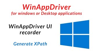 WinAppDriver  UI Recorder  To Inspect the Desktop Application Elements  WinAppDriver UI Recorder [upl. by Llain461]