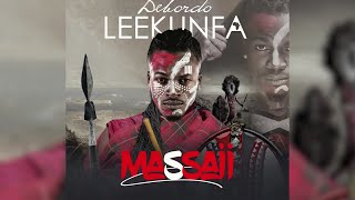 Debordo Leekunfa  Massaii  audio [upl. by Eerehs]