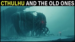 The God Cthulhu and other Lovecraftian OLD ONES Explained  Cthulhu Mythos Lore [upl. by Ailecnarf]