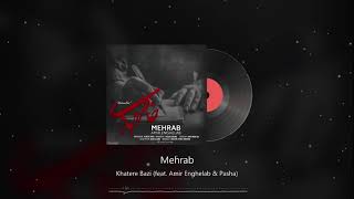 Mehrab amp Pasha  Khatere Bazi feat Amir Enghelab  OFFICIAL TRACK مهراب و پاشا  خاطره بازی [upl. by Vihs]