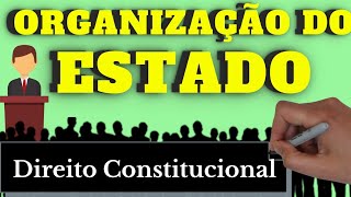 Organização do Estado Direito Constitucional  Resumo Completo [upl. by Shaun]