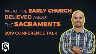 What the Early Church Believed About the Sacraments [upl. by Joed]