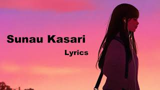 Sunau kasari  Lyrics [upl. by Elyag]