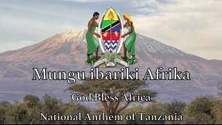 National Anthem Tanzania  Mungu ibariki Afrika [upl. by Ellerud]