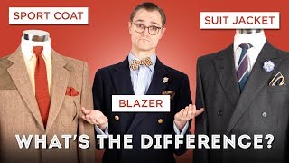 Suit Jackets Sport Coats amp Blazers Whats the Difference  Menswear Definitions [upl. by Mackey468]