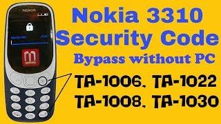 Nokia 3310 TA1006 TA1022 Security Code Bypass Without PC [upl. by Tutto560]