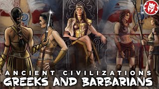 Greek and Barbarians  Ancient Civilizations DOCUMENTARY [upl. by Eerol]