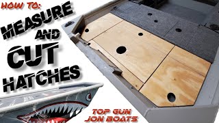 Measure and Cut Casting Deck Hatches in Jon Boat Build [upl. by Eada805]