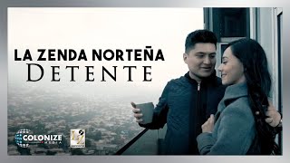 La Zenda Norteña  Detente Video Oficial [upl. by Lucey662]