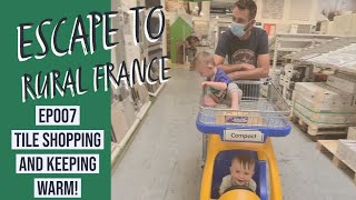 Escape to rural france  tile shopping and keeping warm EP007 [upl. by Andee255]