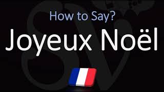 How to Pronounce Joyeux Noël  Say Merry Christmas in French [upl. by Demmahum]