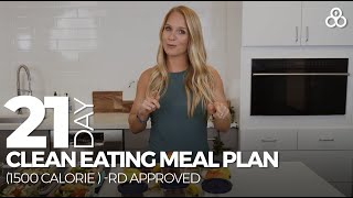 21 Day Clean Eating Meal Plan 1500 Calorie RD Approved [upl. by Anali]