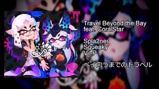 Travel Beyond the Bay feat CoralStar [upl. by Leaw]