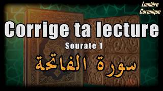 Corrige ta lecture du Coran  Récitation Sourate AlFatiha Tajwid [upl. by Oag850]