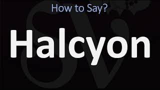 How to Pronounce Halcyon CORRECTLY [upl. by Coop154]